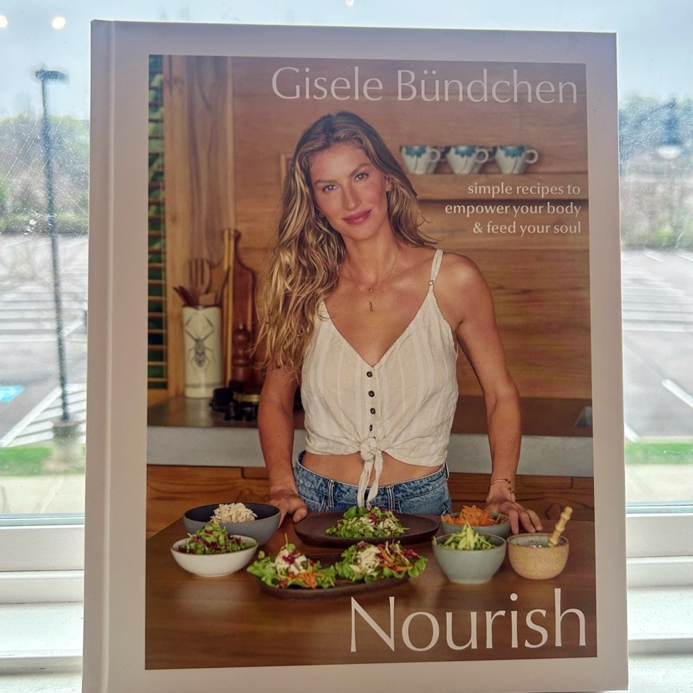 Nourish by Gisele Bündchen Cookbook